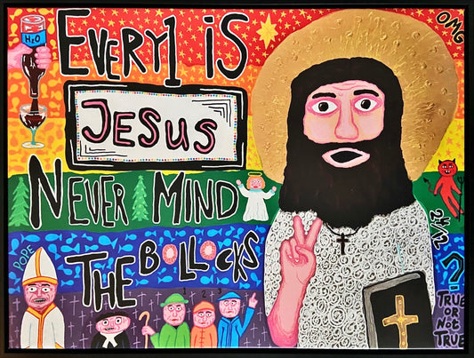 Every 1 is Jesus never mind the bollocks, Canvas tryck